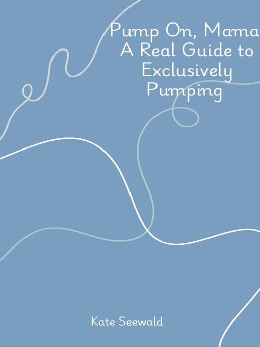 Title details for Pump On, Mama by Kate Seewald - Available